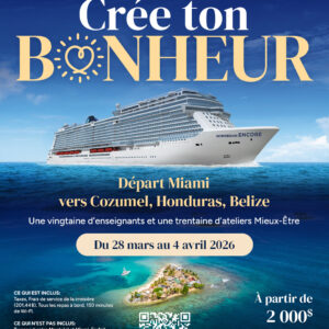 CROISIÈRE SÉMINAIRE 2026 — CRÉE TON BONHEUR!!
