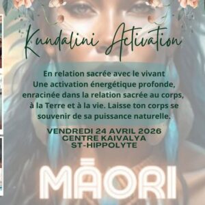 MAORI- kundalini activation- St-hippolyte
